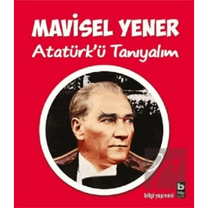 Atatürk’ü Tanıyalım