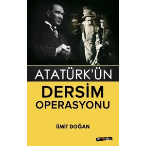 Atatürk’ün Dersim Operasyonu