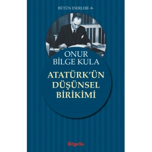 Atatürk’ün Düşünsel Birikimi