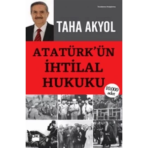 Atatürk’ün İhtilal Hukuku