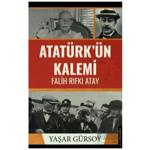 Atatürk’ün Kalemi - Falih Rıfkı Atay