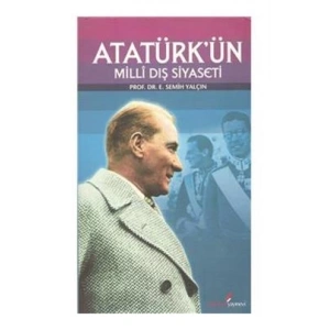 Atatürk’ün Milli Dış Siyaseti