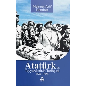 Atatürk’ün Tayyarelerinin Tarihçesi 1926-1955