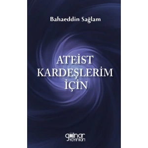 Ateist Kardeşlerim İçin