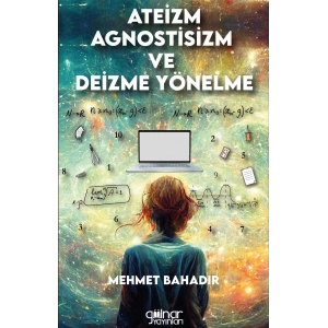 Ateizm, Agnostisizm ve Deizme Yönelme