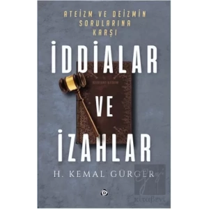 Ateizm ve Deizmin Sorularına Karşı İddialar ve İzahlar