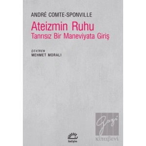 Ateizmin Ruhu - Tanrısız Bir Maneviyata Giriş