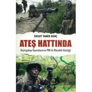 Ateş Hattında - Beytüşşebap Kaymakamının PKK ile Mücadele Günlüğü