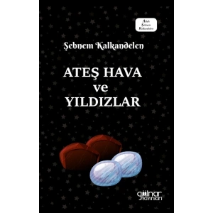 Ateş Hava ve Yıldızlar