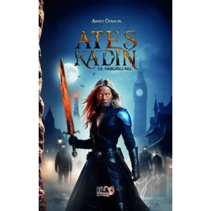 Ateş Kadın ve Yadigarları