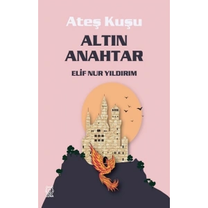 Ateş Kuşu 1 - Altın Anahtar