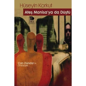 Ateş Manisaya da Düştü