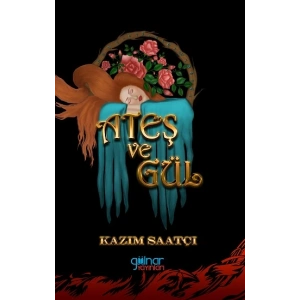 Ateş ve Gül