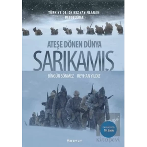 Ateşe Dönen Dünya Sarıkamış