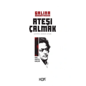 Ateşi Çalmak 1: Karl Marxın Gençliği