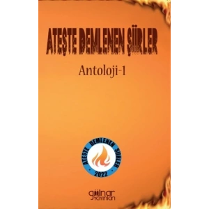 Ateşte Demlenen Şiirler Antoloji - 1