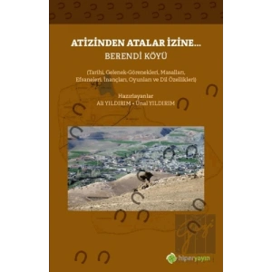 Atizinden Atalar İzine - Berendi Köyü