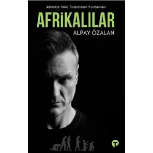 Atlantik Köle Ticaretinin Kurbanları Afrikalılar