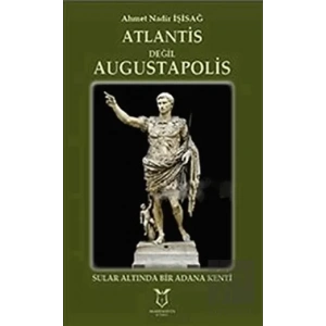 Atlantis Değil Augustapolis