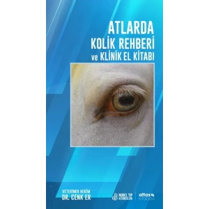 Atlarda Kolik Rehberi ve Klinik El Kitabı