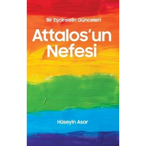 Attalosun Nefesi Bir Eşcinselin Günceleri