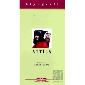 Attila Hayatı, Savaşları ve Uygarlığı