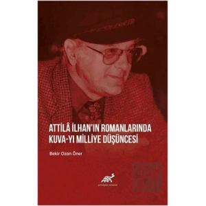 Attila İlhan’ın Romanlarında Kuva-yı Milliye Düşüncesi