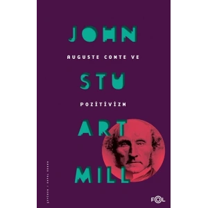 Auguste Comte ve Pozitivizm
