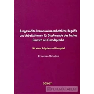Ausgewahlte literaturwissenchftliche Begriffe und Arbeitsthemen für Studierende des Faches Deutsch a
