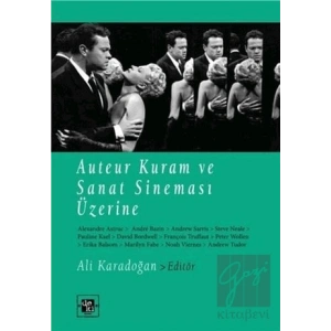 Auteur Kuram ve Sanat Sineması Üzerine