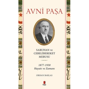 Avni Paşa - Saruhan ve Cebelibereket Mebusu