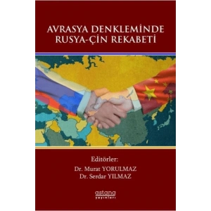 Avrasya Denkleminde Rusya-Çin Rekabeti