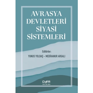 AVRASYA DEVLETLERİ SİYASİ SİSTEMLERİ* - Der