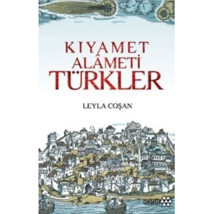 Avrupa Basınında Kıyamet Alameti Türkler