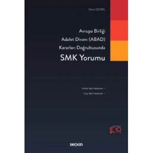 Avrupa Birliği Adalet Divanı (ABAD) Kararları DoğrultusundaSMK Yorumu
