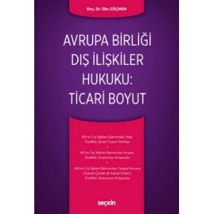 Avrupa Birliği Dış İlişkiler Hukuku: Ticari Boyut