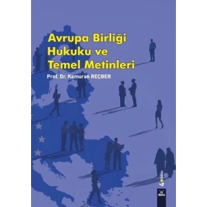 Avrupa Birliği Hukuku ve Temel Metinleri