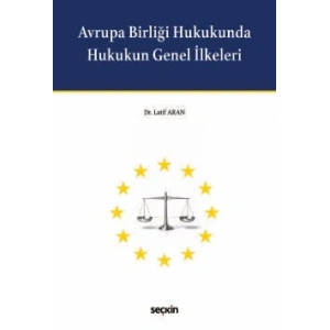 Avrupa Birliği Hukukunda Hukukun Genel İlkeleri