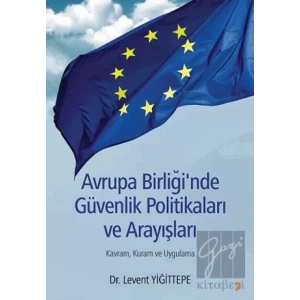 Avrupa Birliğinde Güvenlik Politikaları ve Arayışları