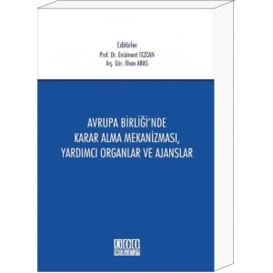Avrupa Birliğinde Karar Alma Mekanizması, Yardımcı Organlar ve Ajanslar