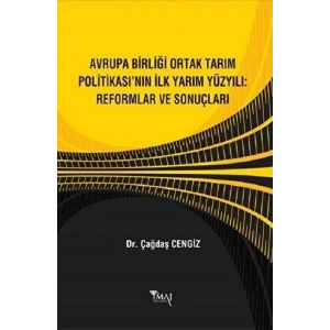 Avrupa Birliği Ortak Tarım Politikası’nın İlk Yarı
