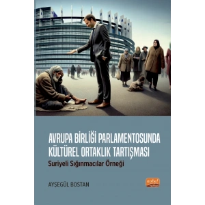 Avrupa Birliği Parlamentosunda Kültürel Ortaklık Tartışması: Suriyeli Sığınmacılar Örneği