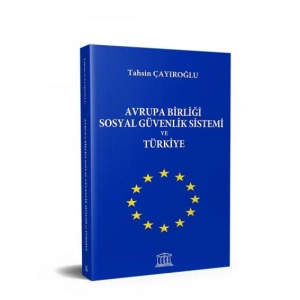 Avrupa Birliği Sosyal Güvenlik Sistemi ve Türkiye