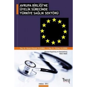 Avrupa Birliği’ne Üyelik Sürecinde Türkiye Sağlık