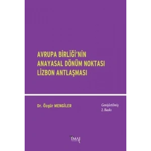 Avrupa Birliği’nin Anayasal Dönüm Noktası Lizbon A