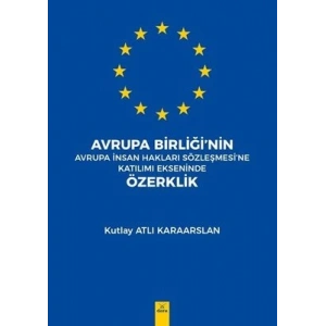 Avrupa Birliğinin Avrupa İnsan Hakları Sözleşmesine Katılım Ekseninde