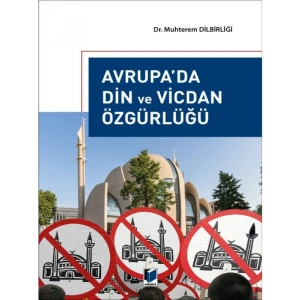 Avrupada Din ve Vicdan Özgürlüğü - Muhterem Dilbirliği