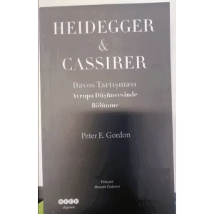 Avrupa Düşüncesinde Bölünme Heidegger - Cassirer