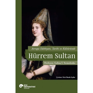 Avrupa Edebiyatı, Tarihi ve Kültüründe Hürrem Sultan