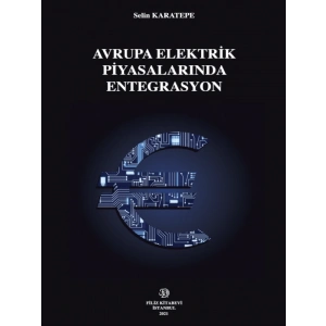 Avrupa Elektrik Piyasalarında Entegrasyon - Selin Karatepe